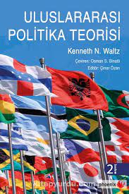 Kenneth Waltz'un "Uluslararası Politika Teorisi": Yapısal Gerçekçi Paradigmanın Açığa Çıkarılması